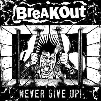 Breakout - Never Give Up! EP (2013) Breakout - Never Give Up! EP (2013)