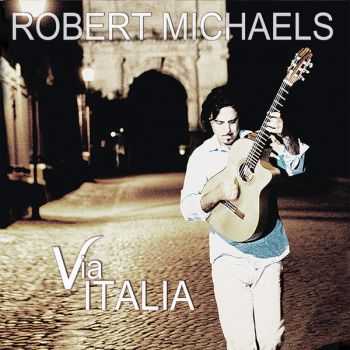 Robert Michaels - Via Italia (2013)