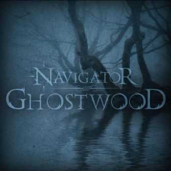 Navigator - Ghostwood (2013)