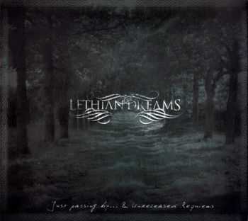 Lethian Dreams - Just Passing By...And Unreleased Requiems (2011) [LOSSLESS]