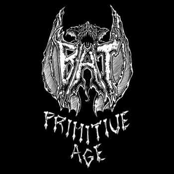 Bat - Primitive Age (Demo) (2013)