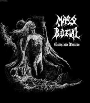 Mass Burial - Gangrene Hymns (EP) (2013)