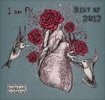 I am FX - Best of 2013 (2013)