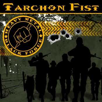 Tarchon Fist - Heavy Metal Black Force (2013)