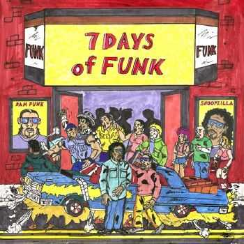 Snoopzilla (Snoop Dogg) & Dam-Funk - 7 Days of Funk (2013) Snoopzilla (Snoop Dogg) & Dam-Funk - 7 Days of Funk (2013)