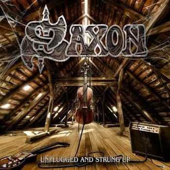 Saxon - Unplugged And Strung Up (2CD) (2013) Saxon - Unplugged And Strung Up (2CD) (2013)