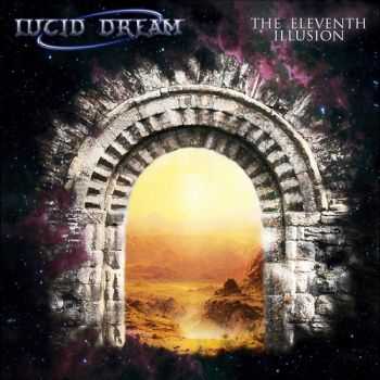 Lucid Dream - The Eleventh Illusion (2013) Lucid Dream - The Eleventh Illusion (2013)
