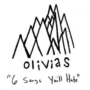 Olivias - Six Songs You'll Hate (2013) Olivias - Six Songs You'll Hate (2013)