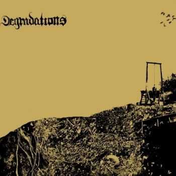 Degradations - Degradations (2013) Degradations - Degradations (2013)
