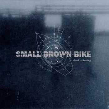 Small Brown Bike - Dead Reckoning (Remastered) (2013)