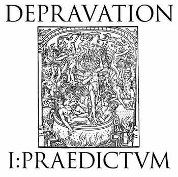 Deprevation - I:Praedictvm (CDR) (2012)