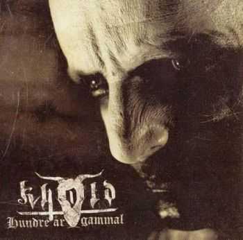 Khold - Hundre Gammal (2008)