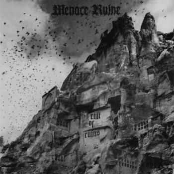 Menace Ruine - Cult Of Ruins (2008)