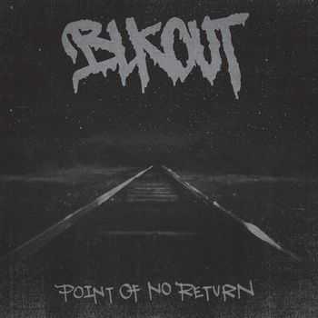 Blkout! - Point Of No Return (2012)