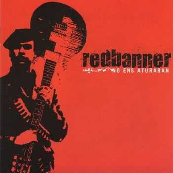 Redbanner (Red Banner) - No Ens Aturaran (2006)