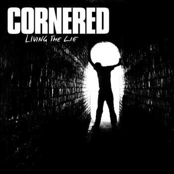 Cornered - Living The Lie (2010)