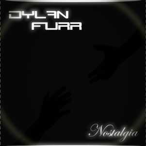 Dylan Furr - Nostalgia [ep] (2013)