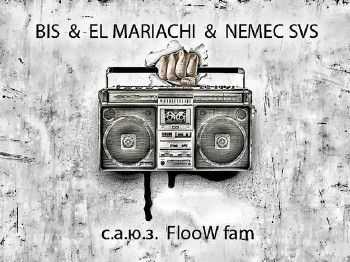 BIS ....FlooW feat. El Mariachi & Nemec SVS (... Floow fam) -  (2013)