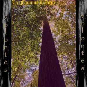 La Flamme D'Agni - Volontés (2013) La Flamme D'Agni - Volontés (2013)