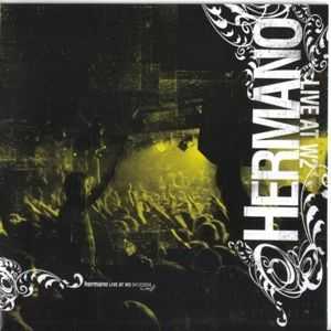Hermano - Live At W2 (2005) Hermano - Live At W2 (2005)