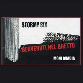 Stormy Six - Benvenuti Nel Ghetto (2013)