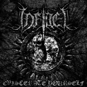 Infidel - Eviscerate Yourself [EP] (2012)