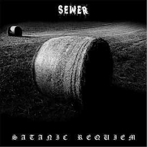 Sewer - Satanic Requiem (2013)