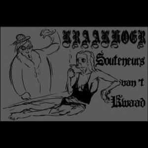 Kraakhoer - Souteneurs Van 't Kwaad (2013)