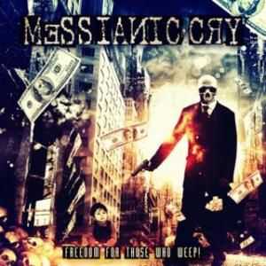 Messianic Cry - Freedom For Those Who Weep! (2011) Messianic Cry - Freedom For Those Who Weep! (2011)