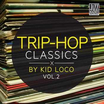 Trip-Hop Classics Vol.2 (By Kid Loco) (2013)