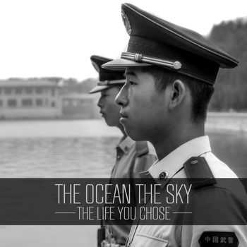 The Ocean The Sky - The Life You Chose (2013)