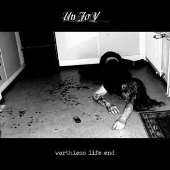 Unjoy - Worthless Life End (EP) (2010)