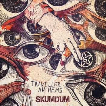 Skumdum - Traveller Anthems & Singles (2013)