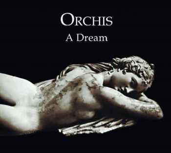 Orchis - A Dream (2013)