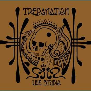 Trepanation - Live in Studio (2013)