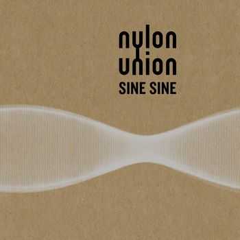 nylon union - SINE SINE (2013) nylon union - SINE SINE (2013)