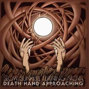 Death hand approaching - Slow Sunrise Turning Nova (2013)