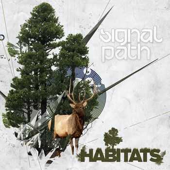 Signal Path - HABITATS (2013) Signal Path - HABITATS (2013)