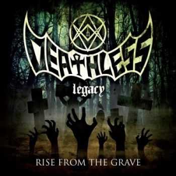 Deathless Legacy - Rise From The Grave (2013) Deathless Legacy - Rise From The Grave (2013)