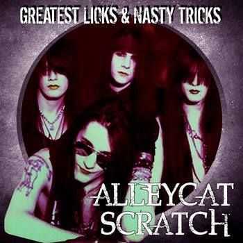 Alleycat Scratch - Greatest Licks & Nasty Tricks (2013)