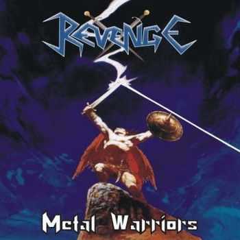 Revenge - Metal Warriors (Reissue) (2013) Revenge - Metal Warriors (Reissue) (2013)
