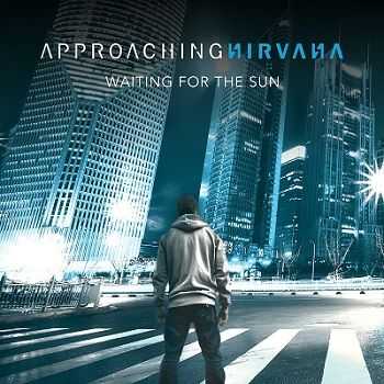 Approaching Nirvana – Waiting For The Sun (2013) Approaching Nirvana – Waiting For The Sun (2013)