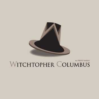 Presto Bando - Witchtopher Columbus (2013) Presto Bando - Witchtopher Columbus (2013)