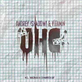 Andrey !ShAdow! feat. ViTAMiN -  (2013)