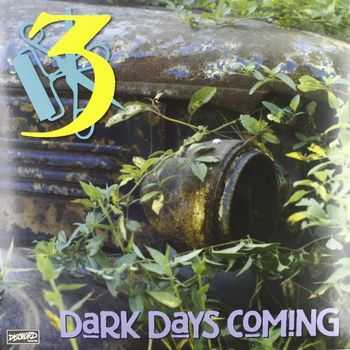 3 (Three) - Dark Days Coming (Remastered) (2010)
