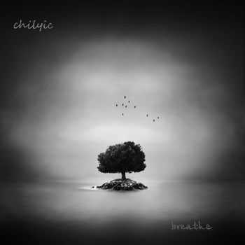 Chilyic - Breathe (2013)