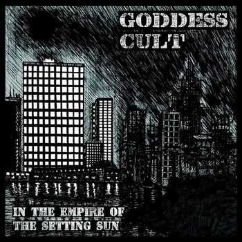 Goddess Cult - In The Empire Of The Setting Sun (2013)