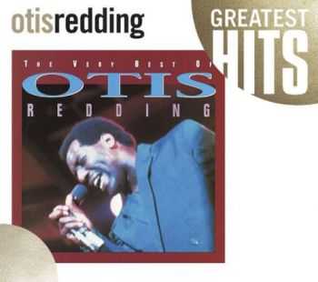 Otis Redding - The Very Best of Otis Redding (2002) Otis Redding - The Very Best of Otis Redding (2002)