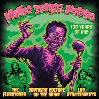 Mondo Zombie Boogaloo 100 Years of Roc - VA (2013)