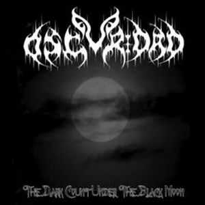 Oscuridad - The Dark Count Under the Black Moon (Reissue) (2013)